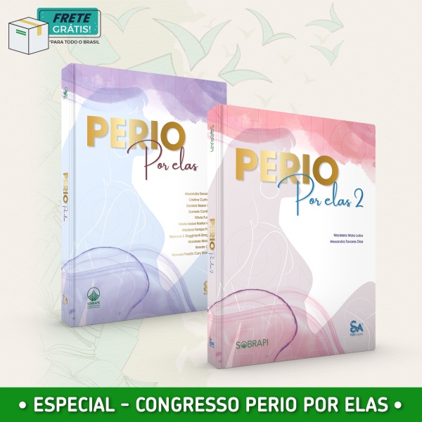 Perio por Elas 1 e 2 (ESPECIAL - II CONGRESSO PERIO POR ELAS)